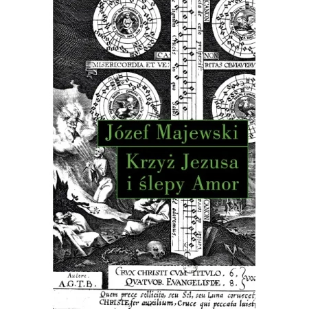 Krzyż Jezusa i ślepy Amor - Józef Majewski