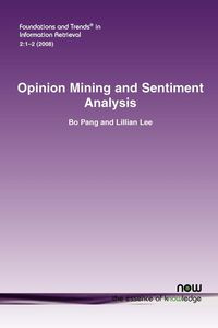Opinion Mining and Sentiment Analysis - Bo Pang