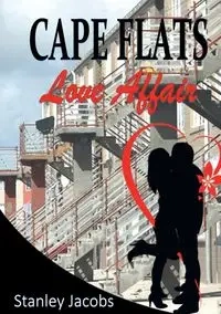 Cape Flats Love Affair - Stanley Jacobs