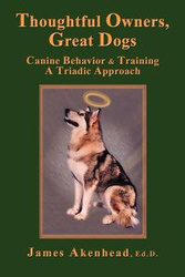 Thoughtful Owners, Great Dogs - James Akenhead
