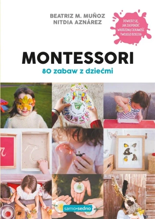 Montessori. 80 zabaw z dziećmi - Beatriz M. Muoz, Nitdia Aznrez