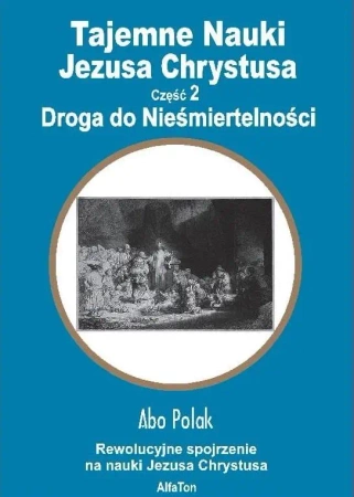 Tajemne nauki Jezusa Chrystusa cz.2 - praca zbiorowa