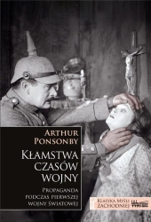Kłamstwa czasów wojny - Arthur Ponsonby