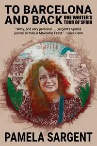To Barcelona and Back - Pamela Sargent