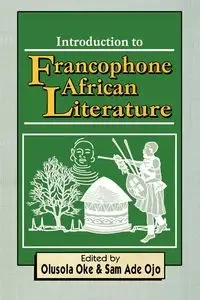 Introduction to Francophone African Literature - Oke Olusola