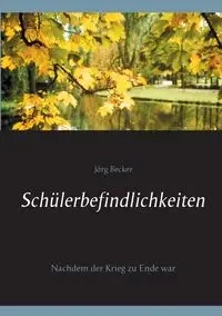 Schülerbefindlichkeiten - Becker Jörg