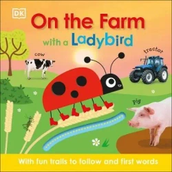 On the Farm with a Ladybird - Dorling Kindersley