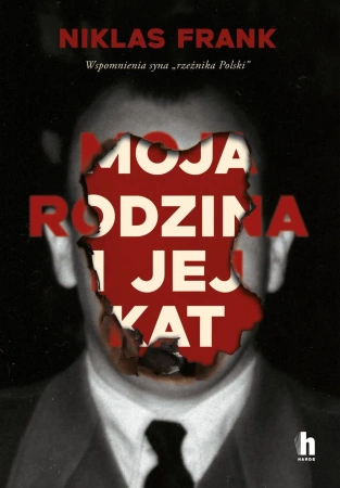 Moja rodzina i jej kat. Wspomnienia syna... - Frank Niklas