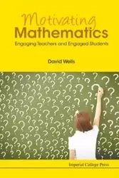 MOTIVATING MATHEMATICS - ENGAGING TEACHERS AND ENGAGED STUDENTS