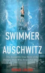 The Swimmer of Auschwitz - Leblond Renaud