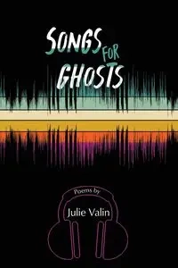 Songs for Ghosts - Julie Valin