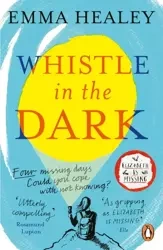 Whistle in the Dark - Emma Healey