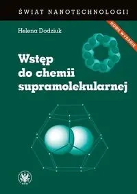 Wstęp do chemii supramolekularnej - Helena Dodziuk