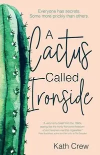 A Cactus Called Ironside - Crew Kath