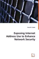 Exposing Internet Address Use to EnhanceNetwork Security - Cooke Evan M.