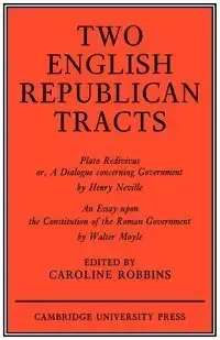 Two English Republican Tracts - Jeff Robbins