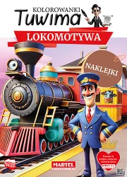 Kolorowanki Tuwima. Lokomotywa z naklejkami - praca zbiorowa