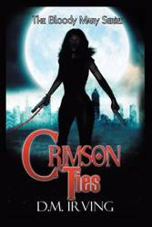 Crimson Ties - Irving D.M.