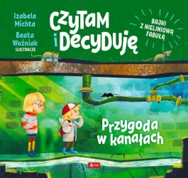 Czytam i decyduję. Przygoda w kanałach - Izabela Michta, Beata Woźniak