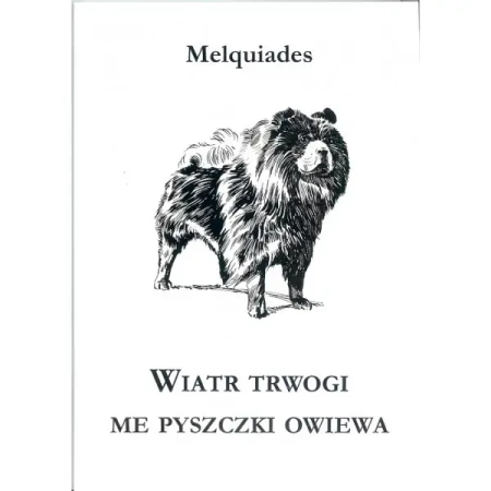 Wiatr trwogi me pyszczki owiewa - MELQUIADES