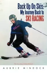 Back Up on Skis - Mindock Aubrie