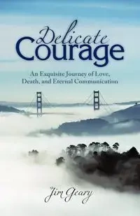 Delicate Courage - Jim Geary