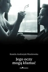 Jego oczy mogą kłamać - Kamila Andrzejak-Wasilewska