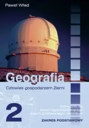 Człowiek gospodarzem Ziemi 2 Podręcznik Zakres podstawowy - Paweł Wład