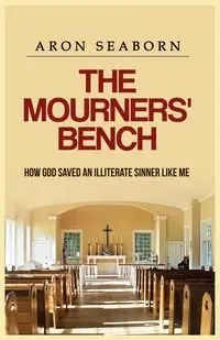 The Mourners' Bench - Aron Seaborn