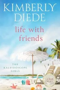 Life with Friends - Kimberly Diede