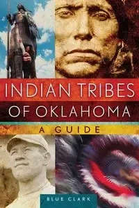 Indian Tribes of Oklahoma - Clark Blue