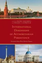 International Dimensions of Authoritarian Persistence - Vanderhill Rachel