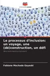 Le processus d'inclusion - Machado Gayeski Fabiane