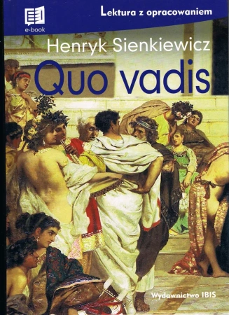 Quo vadis (lektura z opracowaniem) NOWE - Henryk Sienkiewicz