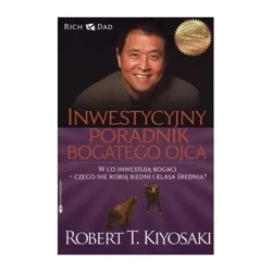Inwestycyjny poradnik bogatego ojca. Czyli w co... - Sharon L. Lechter, Robert T. Kiyosaki