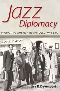 Jazz Diplomacy - Davenport Lisa E.