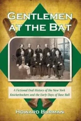 Gentlemen at the Bat - Howard Burman