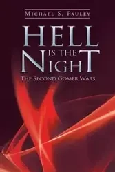 Hell Is the Night - Michael S. Pauley