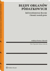Błędy organów podatkowych a prawa podatnika - Piotr Wąsowski, Dariusz Zalewski