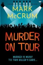 Murder On Tour - Mark McCrum