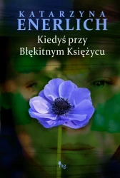eBook Kiedyś przy błękitnym księżycu - Katarzyna Enerlich mobi epub