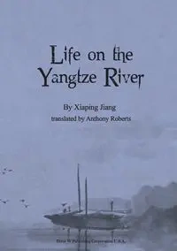Life on the Yangtze River - Jiang Xiaping