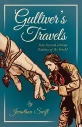 Gulliver's Travels Into Several Remote Nations of the World - Jonathan Swift