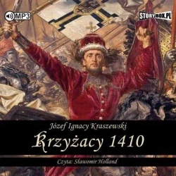Krzyżacy 1410. Audiobook - Józef Ignacy Kraszewski