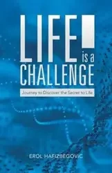 Life is a Challenge - Hafizbegovic Erol