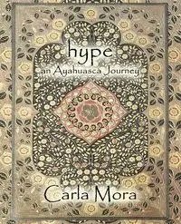 Hype an Ayahuasca Journey - Mora Carla