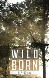 Wild Born - R.J. Young