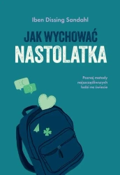 eBook Jak wychować nastolatka - Iben Dissing Sandahl mobi epub
