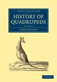 History of Quadrupeds - Thomas Pennant