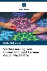 Verbesserung von Unterricht und Lernen durch Nachhilfe - Betty McDonald